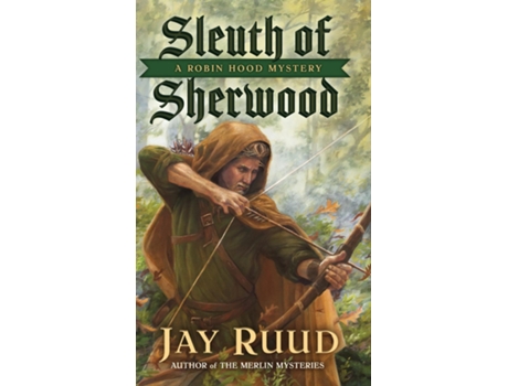 Livro Sleuth Of Sherwood A Robin Hood Mystery De Jay Ruud (inglês)