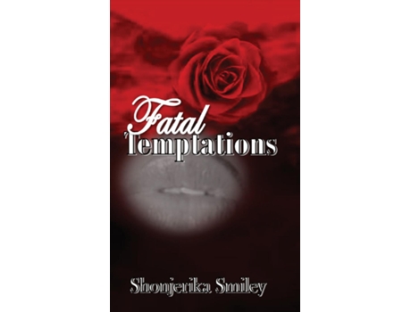 Livro Fatal Temptations de Shonjerika Smiley (Inglês)