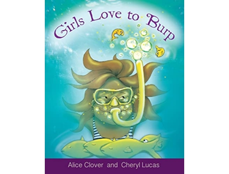 Livro Girls Love to Burp Girl Love to de Alice Clover (Inglês)