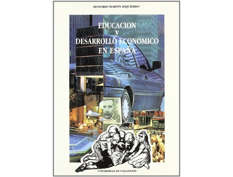 Livro Educacion Y Desarrollo Economico En España de Honorio Martin Izquierdo (Espanhol)