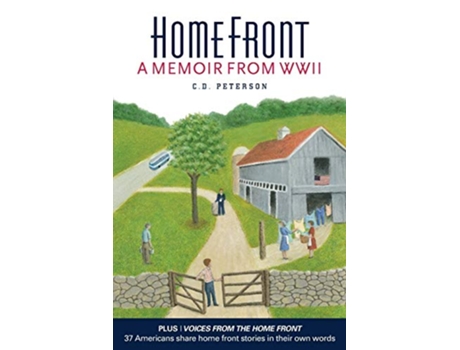 Livro Home Front by C D Peterson A Memoir from WW II de C D Peterson (Inglês)