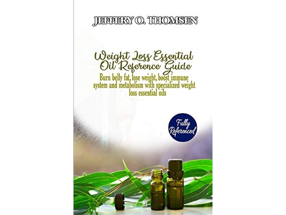 Livro Weight Loss Essential Oil Reference Guide De Jeffery Thomsen (inglês)