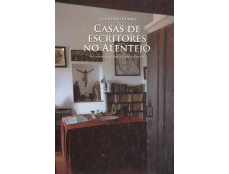 Livro Casas De Escritores No Alentejo de Secundino Cunha