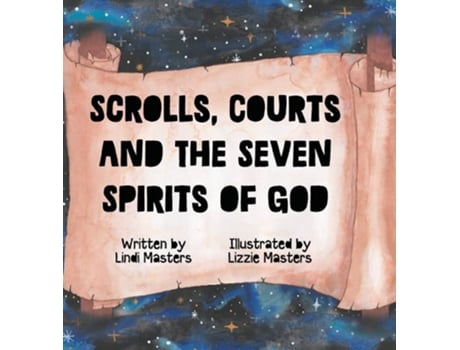 Livro Scrolls, courts and the seven spirits of God de Lindi Masters (Inglês - Capa Dura)