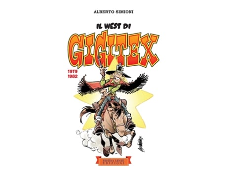 Livro Il west di Gigitex. 1979-1982 de Alberto Simioni (Inglês)