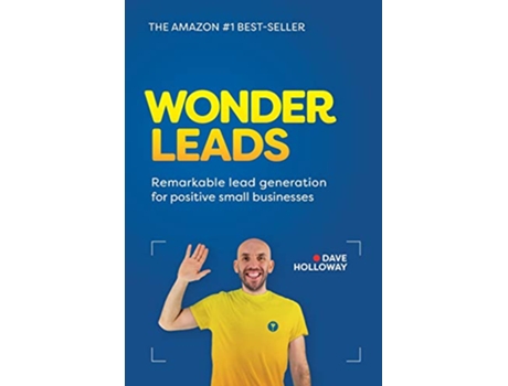 Livro Wonder Leads Remarkable lead generation for positive small businesses de Dave Holloway (Inglês)