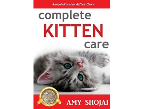 Livro Complete Kitten Care de Amy Shojai (Inglês)