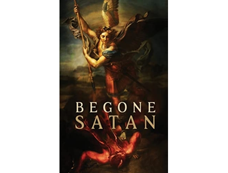 Livro Begone Satan AND Mary Crushes the Serpent Two Books in One de Rev Fr Carl Vogl (Inglês)