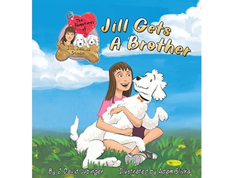 Livro The Adventures of Jill Jake and Stimlin Jill Gets A Brother de J David Lubinger (Inglês)