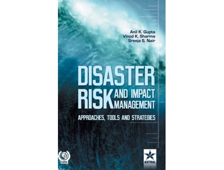 Livro Disaster Risk and Impact Management Some Ecohydrological and Strategic Issues de Gupta e Anil K (Inglês - Capa Dura)