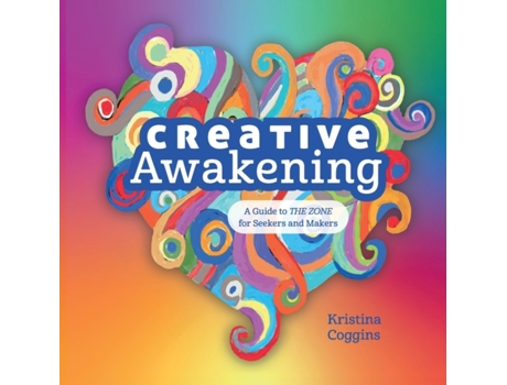Livro Creative Awakening: A Guide to the Zone for Seekers and Makers Kristina Coggins (Inglês)