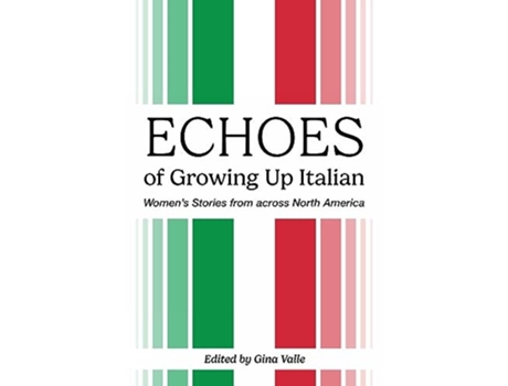 Livro Echoes of Growing Up Italian de Gina Valle (Inglês)