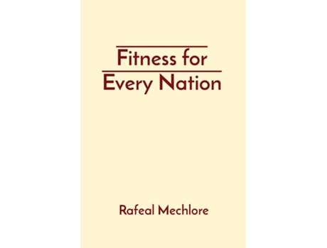 Livro Fitness for Every Nation de Rafeal Mechlore (Inglês)