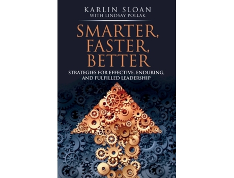 Livro Smarter, Faster, Better: Strategies for Effective, Enduring, and Fulfilled Leadership Karlin Sloan (Inglês)
