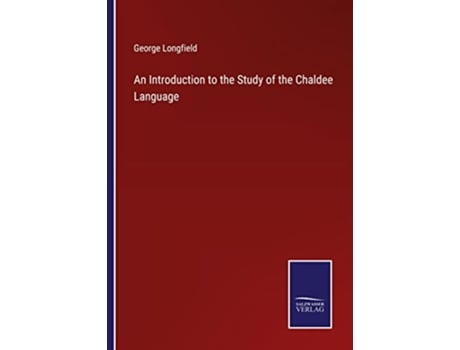 Livro An Introduction to the Study of the Chaldee Language de George Longfield (Inglês)