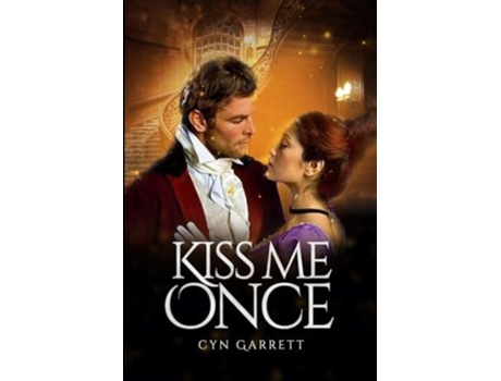 Livro Kiss Me Once de Cyn Garrett (Inglês)