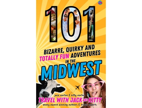 Livro 101 Bizarre, Quirky and Totally Fun Adventures in the Midwest de Jack Norton (Inglês)