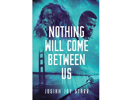 Livro Nothing Will Come Between Us de Josiah Jay Starr e Kimberly Rose (Inglês)