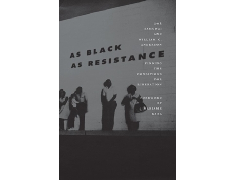 Livro as black as resistance de william c. anderson,zoe samudzi (inglês)