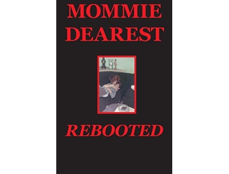 Livro Mommie Dearest Rebooted De Joseph Covino Jr (inglês)