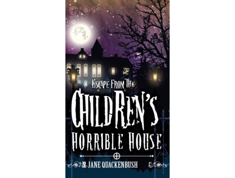 Livro Escape From The Children's Horrible House N Jane Quackenbush (Inglês)