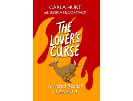 Livro The Lovers Curse A Tiered Reader of Aeneid 4 de Carla Hurt (Latim)