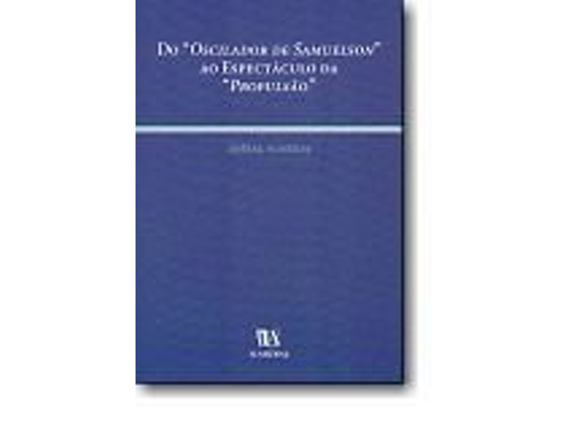 Livro Do «Oscilador de Samuelson» ao Espectáculo da «Propulsão» de Aníbal Almeida