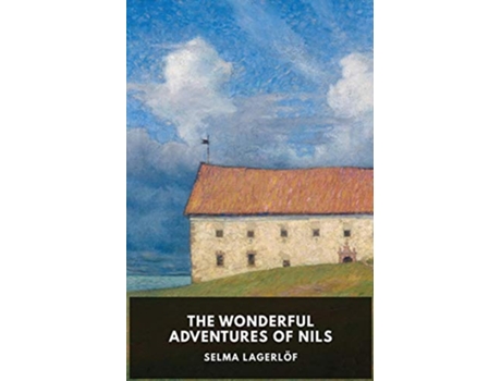 Livro The Wonderful Adventures of Nils Unabridged Original Version de Selma Lagerlöf (Inglês)