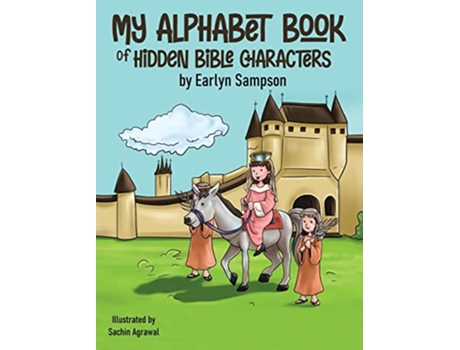 Livro My Alphabet Book Of Hidden Characters of the Bible de Earlyn Sampson (Inglês - Capa Dura)