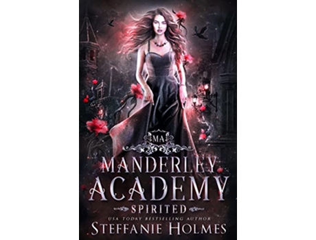 Livro Spirited a reverse harem academy romance Manderley Academy de Steffanie Holmes (Inglês)