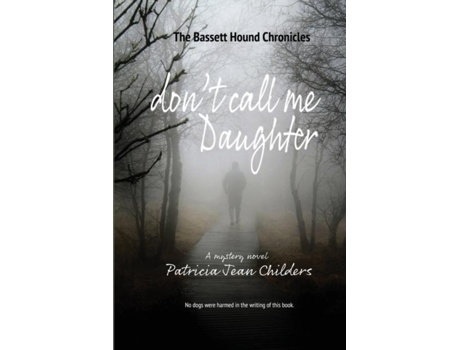 Livro Dont Call Me Daughter De Childers, Patricia Et Al. (inglês)