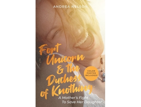 Livro Fort Unicorn And The Duchess Of Knothing De Andrea Nelson (inglês)