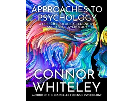 Livro Approaches To Psychology A Guide To Biological, Cognitive And Social Psychology De Connor Whiteley (inglês)