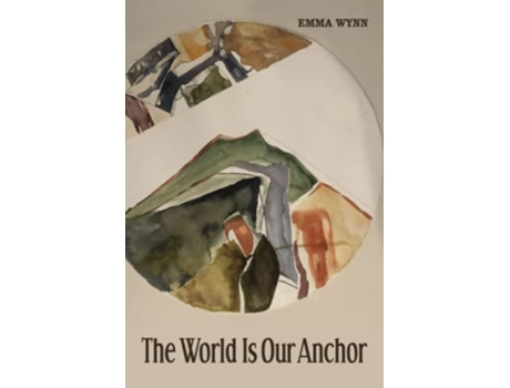 Livro The World Is Our Anchor de Emma Wynn (Inglês)