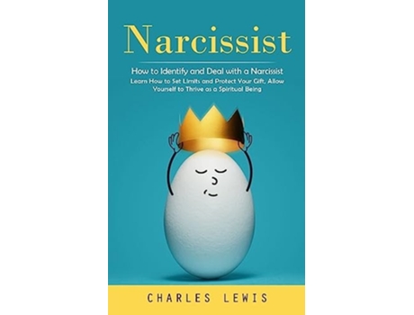 Livro Narcissist How to Identify and Deal with a Narcissist de Charles Lewis (Inglês)