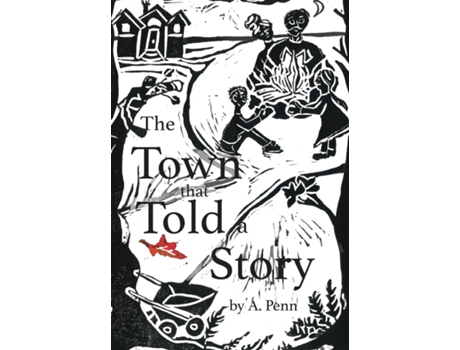 Livro The Town That Told A Story De A Penn (inglês)