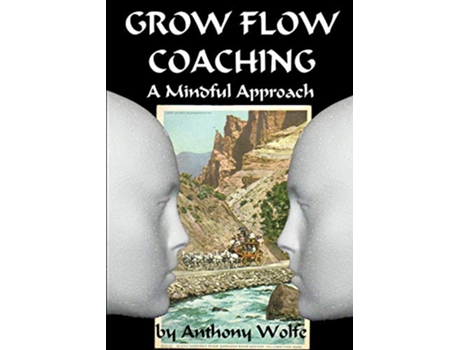 Livro GROW FLOW Coaching de Anthony Wolfe (Inglês)