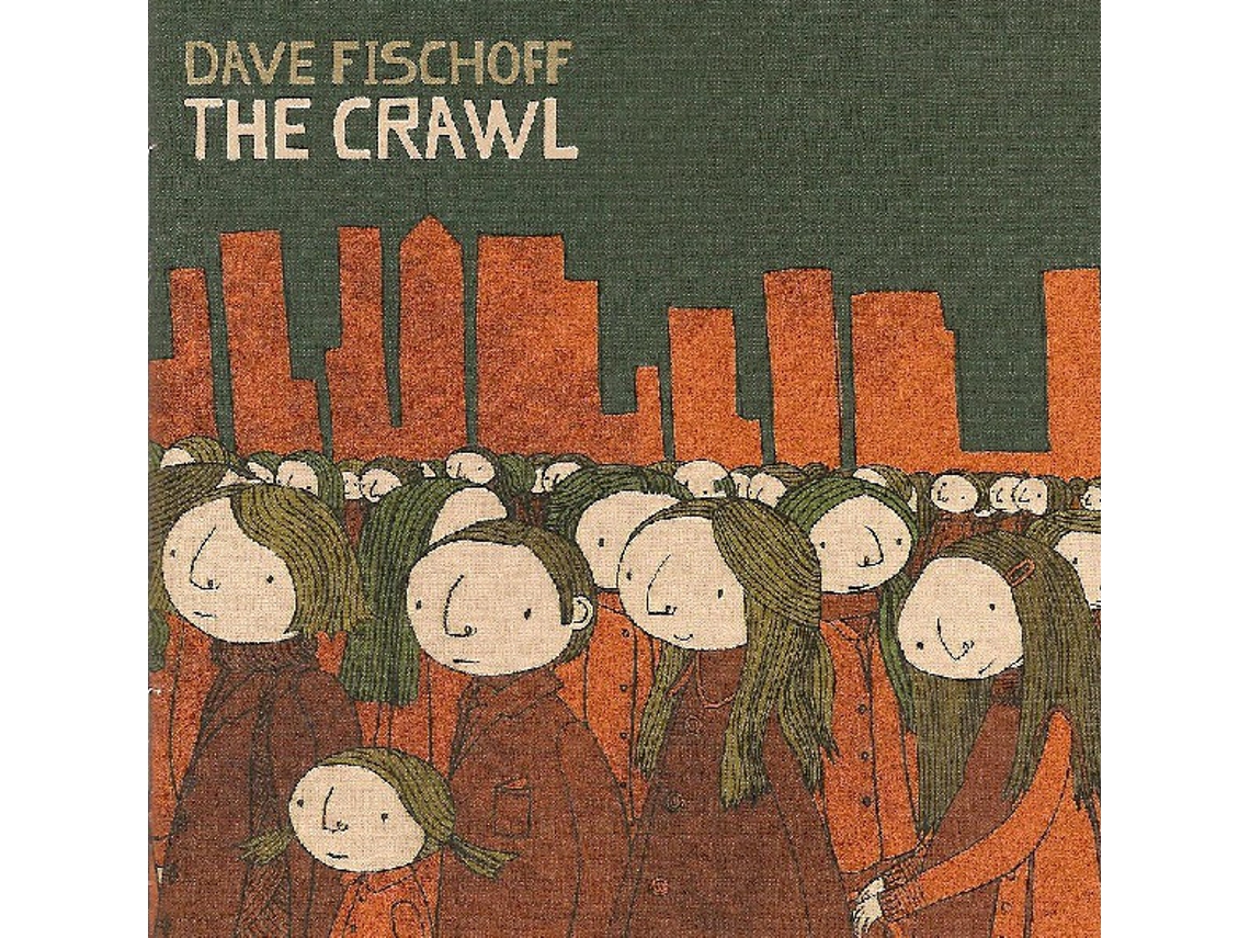 CD Dave Fischoff - The Crawl