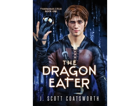 Livro The Dragon Eater de J Scott Coatsworth (Inglês - Capa Dura)