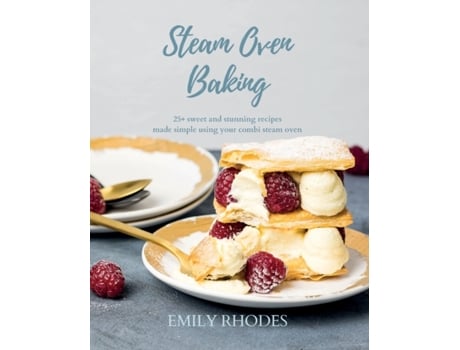 Livro Steam Oven Baking: 25 sweet and stunning recipes made simple using your combi steam oven Emily Rhodes (Inglês)