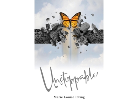 Livro Unstoppable De Irving, Marie Et Al. (inglês)