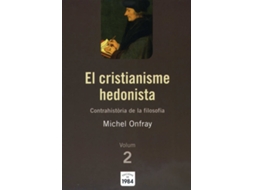 Livro El Cristianisme Hedonista (Contrahistòria De La Filosofia, 2) de Michel Onfray (Catalão)