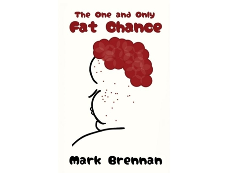 Livro The One and Only Fat Chance de Mark Brennan (Inglês)