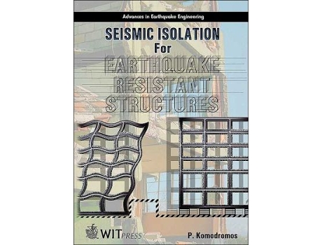 Livro Seismic Isolation for Earthquake Resistant Structures Advances in Earthquake Engineering de P Komodromos (Inglês)