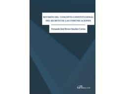 Livro Revisión Del Concepto Constitucional Del Secreto De Las Comunicaciones . de Fernando José Rivero Sánchez-Covisa (Espanhol)