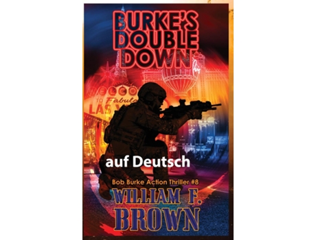 Livro Burkes Double Down, auf Deutsch Bob Burke Suspense Thriller 8 de William F Brown (Inglês)