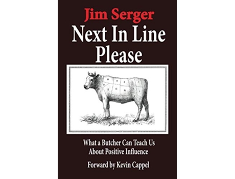 Livro Next in Line Please What a Butcher Can Teach Us About Positive Influence de Jim Serger (Inglês)