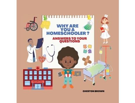 Livro Why Are You A Homeschooler? Answers To Your Questions de Cheston Brown (Inglês)