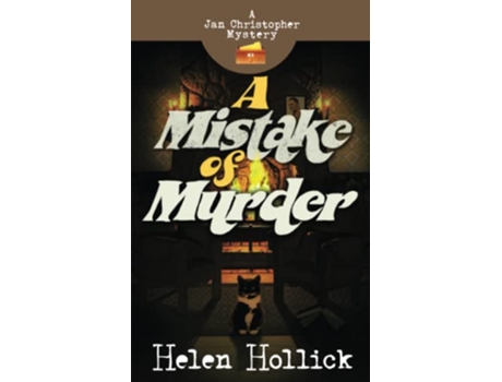 Livro A Mistake of Murder A Jan Christopher Murder Mystery Episode 3 Jan Christopher Mysteries de Helen Hollick (Inglês)