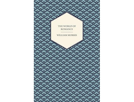 Livro The World of Romance de William Morris (Inglês)